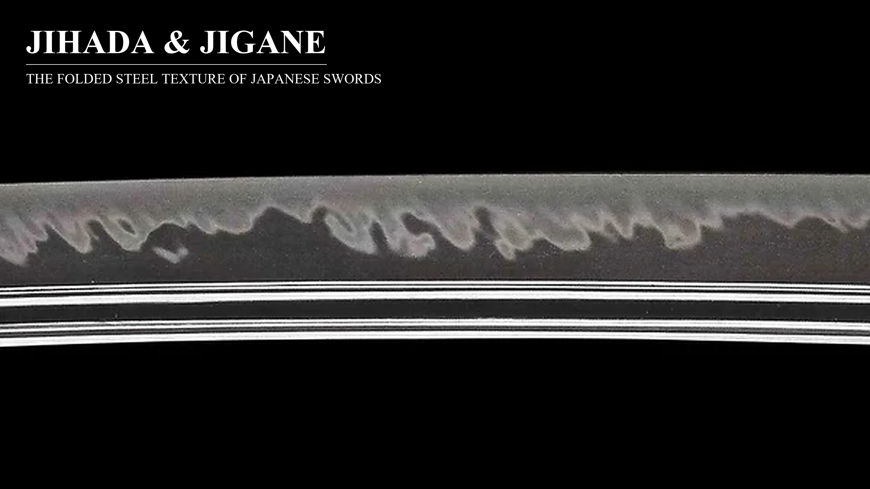Japanese katana blade with jihada and jigane labels showing folded steel grain pattern on black background